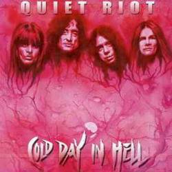 Quiet Riot : Cold Day in Hell